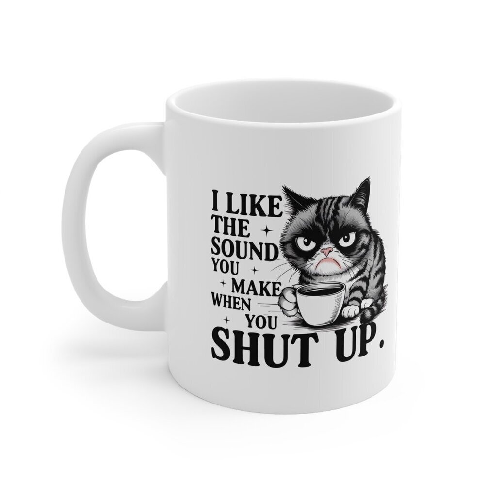 Funny Sarcastic Shut Up 11 oz Coffee Mug - Picture 3 of 3